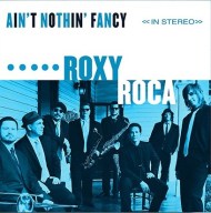 Ain't Nothin' Fancy by Roxy Roca