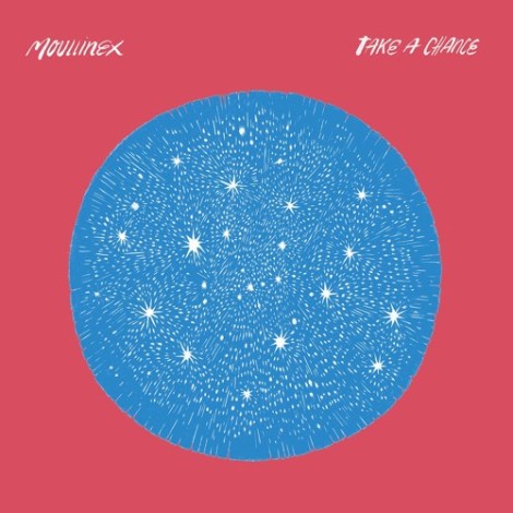 Take A Chance - Moullinex: Song of the Week