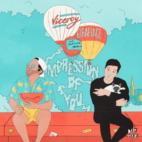 Impression of You: Giraffage & Viceroy, Patrick Baker - Song of the Week